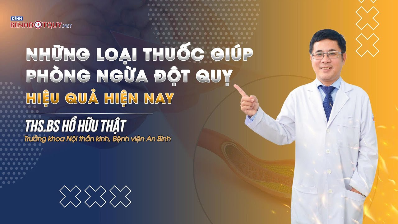 Những loại thuốc giúp phòng ngừa đột quỵ hiệu quả hiện nay